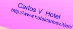 Carlos V  Hotel          http://www.hotelcarlosv.it/en/